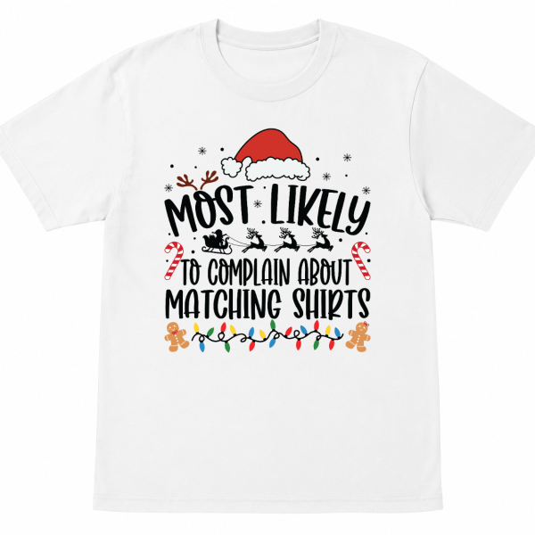 Most Likely To Complain About Matching Shirts Shirt