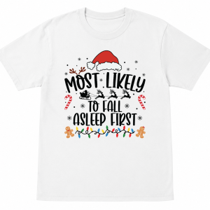 Most Likely To Fall Asleep First Shirt