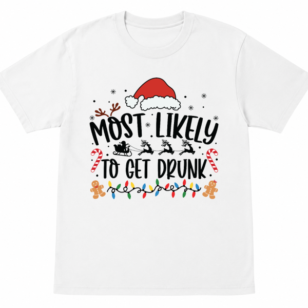 Most Likely To Get Drunk Shirt