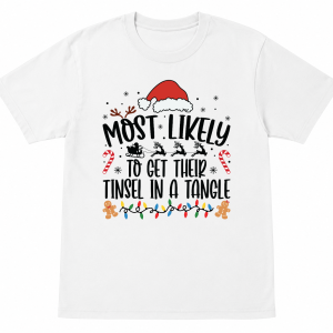 Most Likely To Get Their Tinsle in a Tangle Shirt