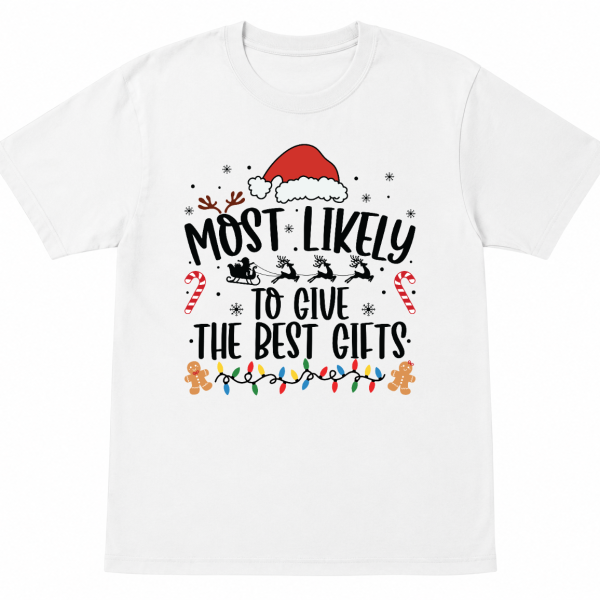Most Likely To Give the Best Gifts Shirt