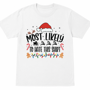 Most Likely To Hate This Shirt
