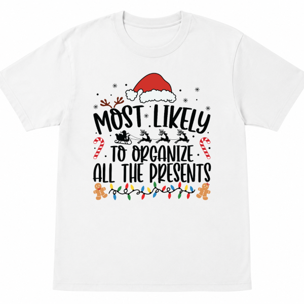 Most Likely To Organize All the Presents Shirt