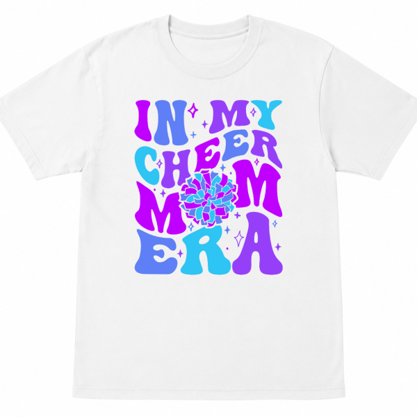 In My Cheer Mom Era Shirt