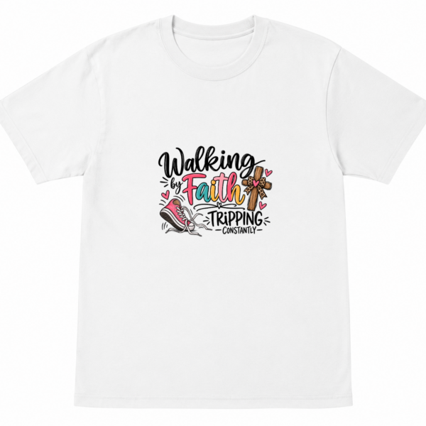 Walking By Faith Tripping Constantly - Sneaker & Cross Shirt